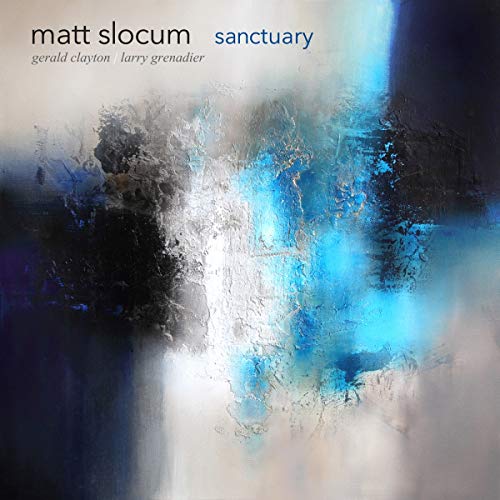 Slocum , Matt - Sanctuary (With Gerald Clayton & Larry Grenadier)