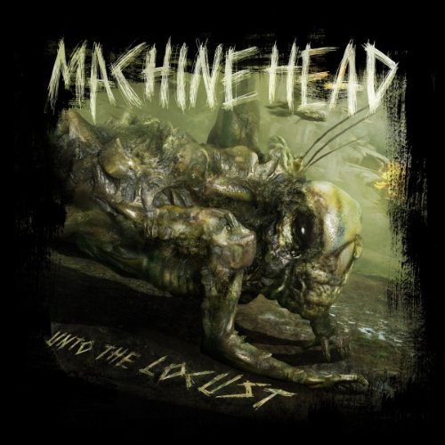 Machine Head - Unto the Locust (Deluxe Edition)