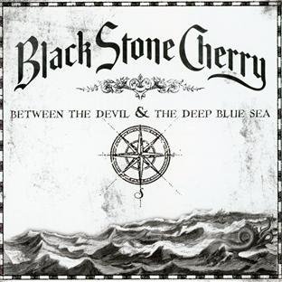 Black Stone Cherry - Between The Devil & The Deep Blue Sea