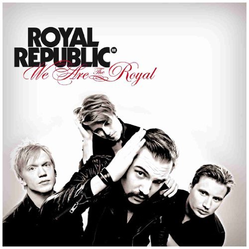 Royal Republic - We Are the Royal