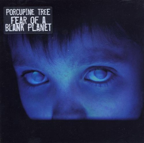 Porcupine Tree - Fear of a blank planet