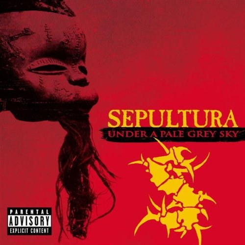 Sepultura - Under a pale grey sky