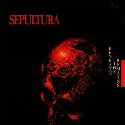 Sepultura - Beneath The Remains (The Sepultura Remasters)