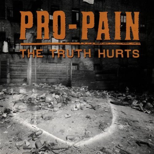 Pro-Pain - The truth hurts