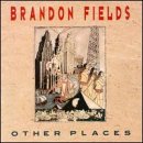 Fields , Brandon - Other Places