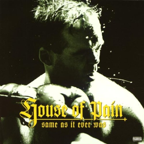 House of pain - Same at is ever was