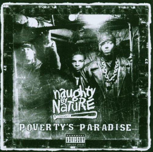 Naughty By Nature - Poverty's Paradise