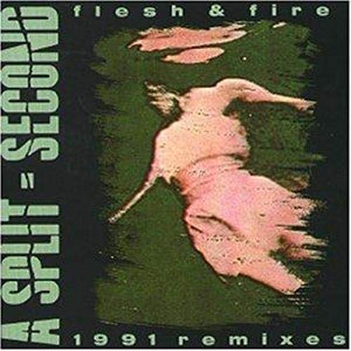 Split Second - Flesh & Fire Remix 91