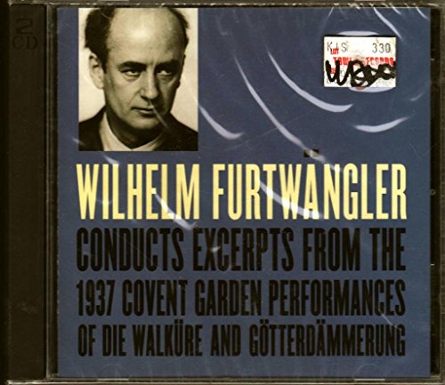 Furtwängler , Wilhelm - Wagner: Excerpts From The 1937 Covent Garden Performances Of Die Walküre And Götterdämmerung