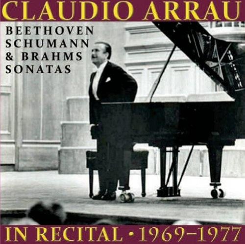 Arrau , Claudio - In Recital 1969-1977 - Beethoven / Schumann & Brahms Sonatas