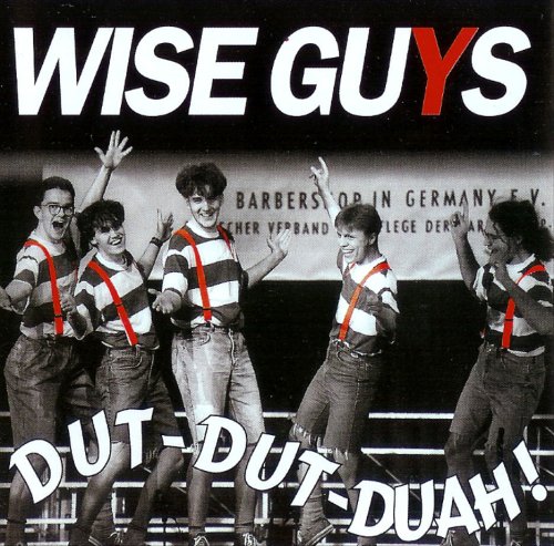 Wise Guys - Dut-Dut-Duah !