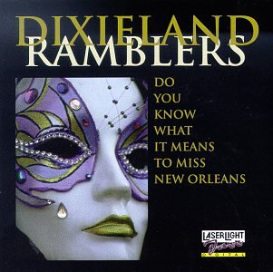 Dixieland Ramblers - Do You Know What It Means To Miss New Orleans