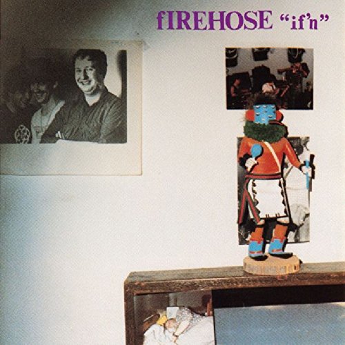 Firehose - If'n