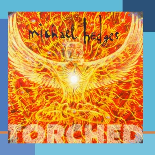Michael Hedges - Torched