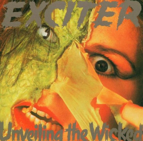 Exciter - Unveiling the Wicked