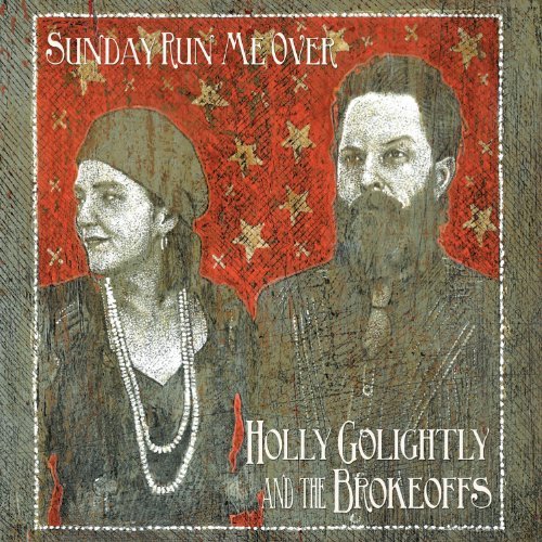 Golightly , Holly - Sunday Run Me Over