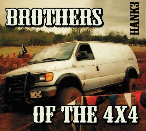 Hank3 - Brothers of the 4x4