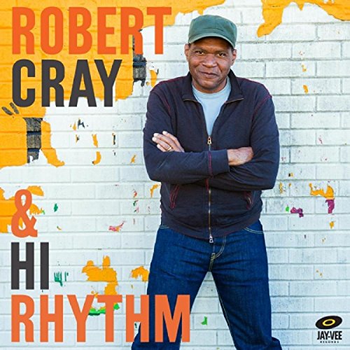 Cray , Robert & Hi Rhythm - Robert Cray & Hi Rhythm