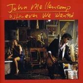 John Cougar Mellencamp - Whenever We Wanted (US)