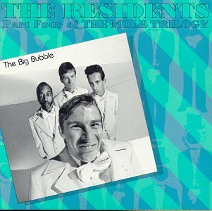 Residents , The - The Big Bubble (Part Four Of The Mole Trilogy)