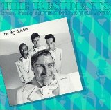 The Residents - Tunes of Two Cities/Big Bubble