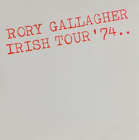 Rory Gallagher - Irish Tour 74