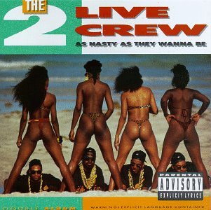 2 Live Crew , The - As Nasty As They Want To Be