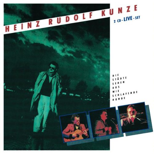 Kunze , Heinz Rudolf - Die Städte sehen aus wie schlafende Hunde