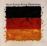 Kunze , Heinz Rudolf - Wunderkinder