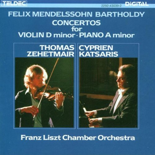 Bartholdy , Felix Mendelssohn - Concertos for ViolinD minor & Piano A minor (Thomas Zehetmair / Cyprien Katsaris)