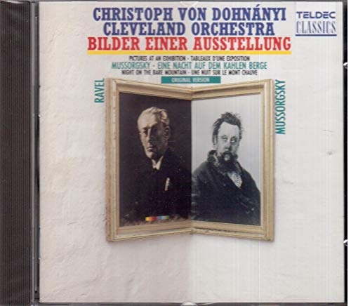 Dohnanyi , Christoph von & Cleveland Orchestra - Mussorgsky: Bilder einer Austellung / Eine Nacht auf dem kahlen Berge