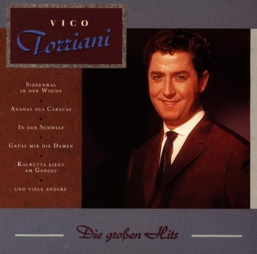 Vico Torriani - Die Grossen Hits