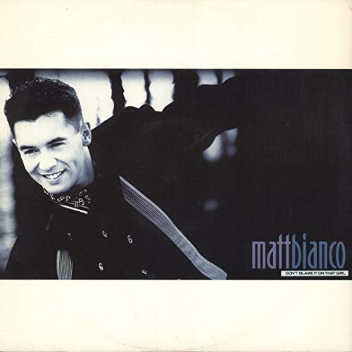 Bianco , Matt - Don't Blame It On That Girl (Extended Mix) (12'') (Maxi) (Vinyl)