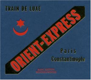 Sampler - Orient-Express (Train De Luxe / Paris-Constantinople)