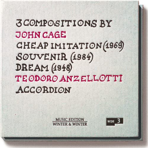 Cage , John - Cheap Imitation / Soiuvenir / Dream (Teodoro Anzellotti) (Music Edition - Winter & Winter)