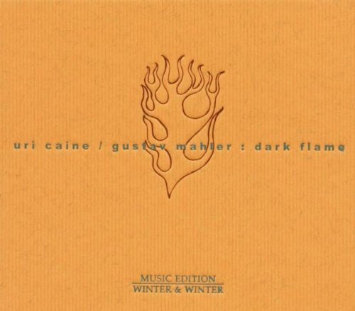 Mahler , Gustav / Caine , Uri - Dark Flame (Music Edition - Winter & Winter)