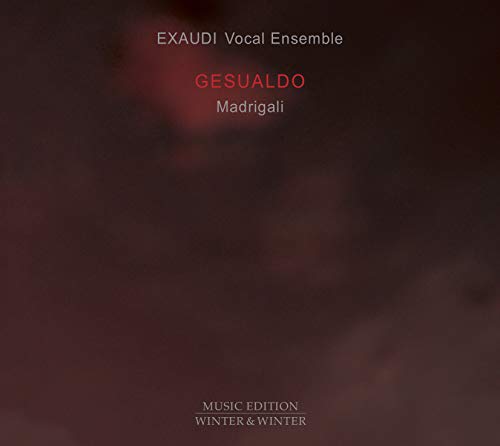 Exaudi Vocal Ensemble, Gesualdo,Carlo Fürst Von Venosa - Gesualdo:Madrigali