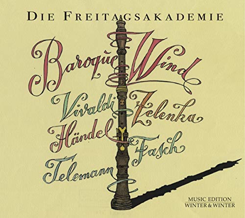 Freitagsakademie , Die - Baroque Wind - Vivaldi, Zelenka, Händel, Fasch, Telemann