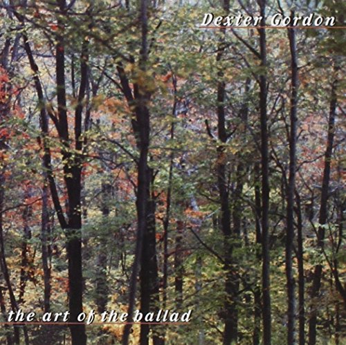 Gordon , Dexter - The Art of the Ballad