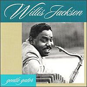 Jackson , Willis - Gentle Gator