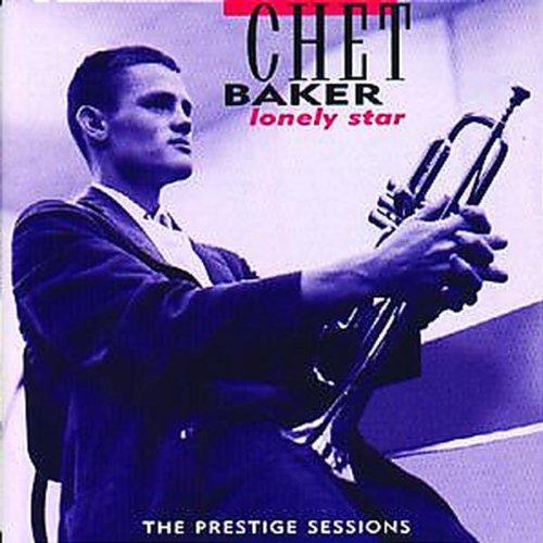 Chet Baker - Lonely Star - The Prestige Sessions