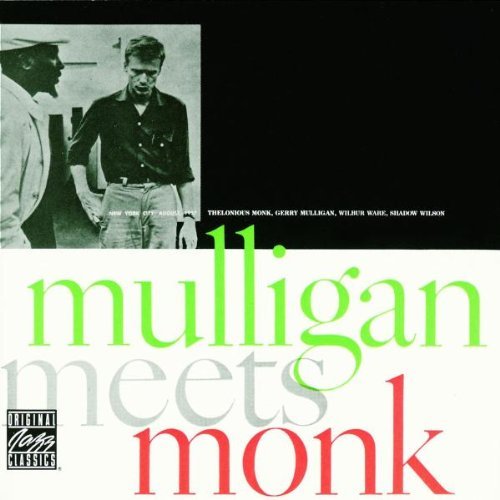 Mulligan , Gerry & Monk , Thelonious - Mulligan Meets Monk (Original Jazz Classics)