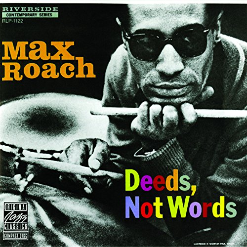 Roach , Max - Deeds, Not Words (Original Jazz Classics)