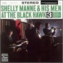 Shelly Manne - Vol. 3-at the Black Hawk
