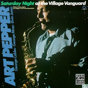 Art Pepper - Saturday Night at the Village