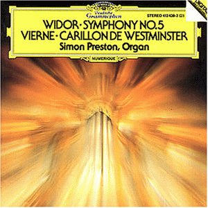 Widor , Charles - Symphony No. 5 (Preston, Organ)