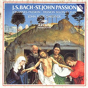 Bach , Johann Sebastian - St. John Passion - Johannes-Passion (Gardiner)