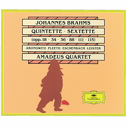 Brahms , Johannes - Quintette / Sextette Opp. 18, 34, 36, 88, 111, 115 (Aronowitz, Pleeth, Eschenbach, Leister, Amadeus Quartet)