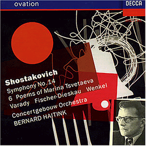 - Symphony No. 14 op. 135 / 6 Poems op. 143a