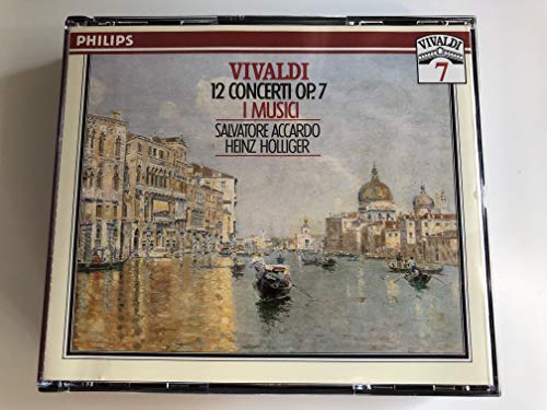 Vivaldi , Antonio - 12 Concerti, Op. 7 (I Musici, Accardo, Holliger) (Vivaldi Edition 7)